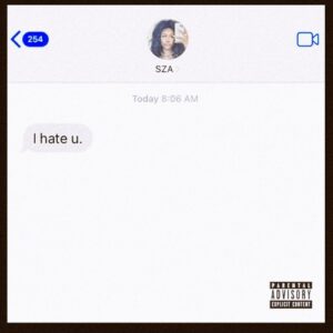 SZA – SOS – I hate you