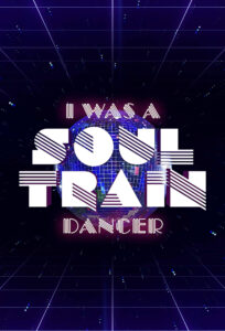 I Was A Soul Train Dancer. Written and Directed By: Timiza Sanyika. Image via IMDB.com